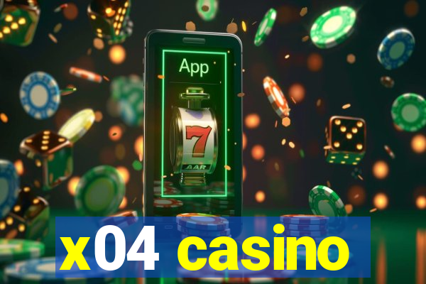 x04 casino